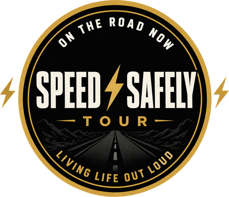 Living Life Out Loud Speed Safely Tour