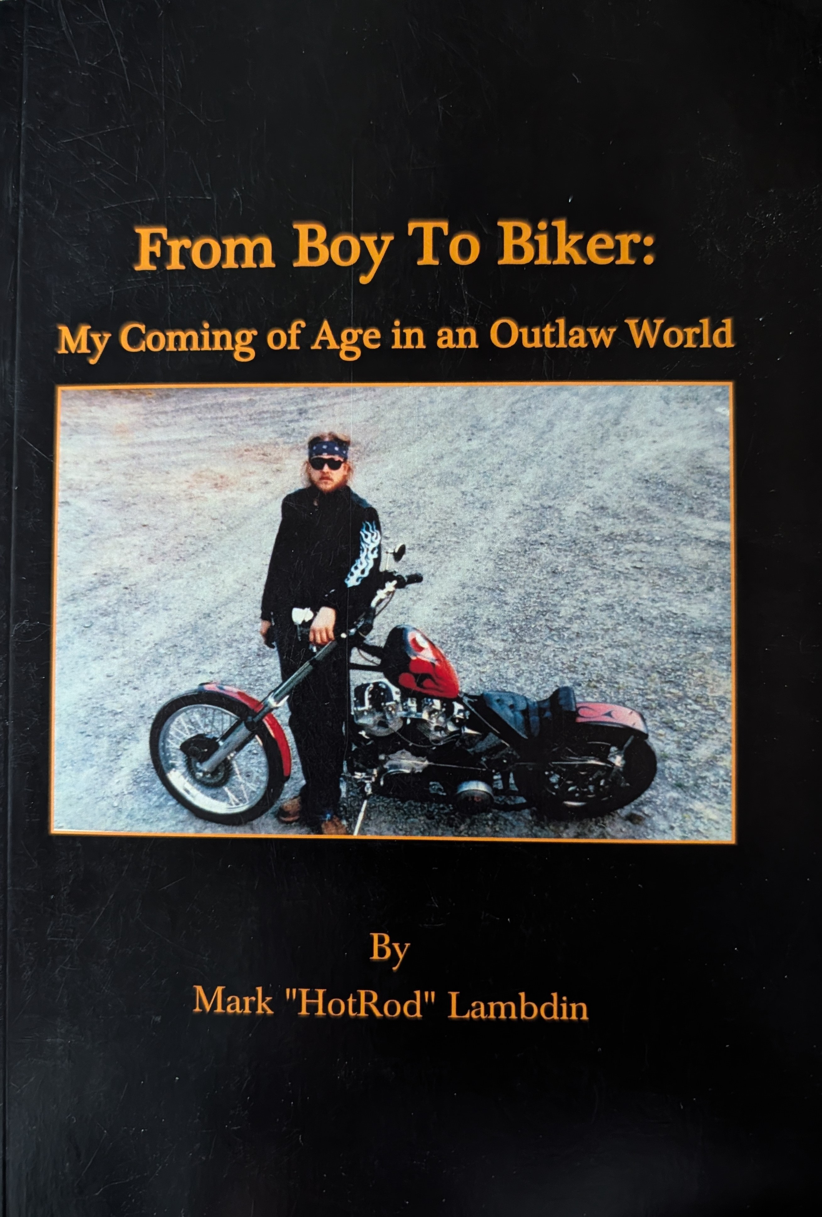 From Boy to Biker by Hot Rod - Signed Copy